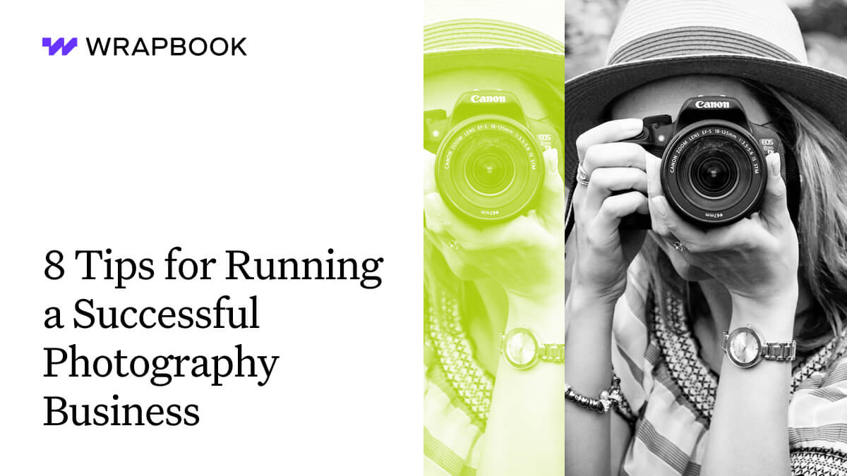 8 Tips for Running a Successful Photography Business Wrapbook